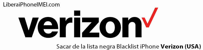 Sacar de la lista negra (Blacklist) iPhone Verizon (USA) 2 Quita el reporte de tu iPhone Verizon USA